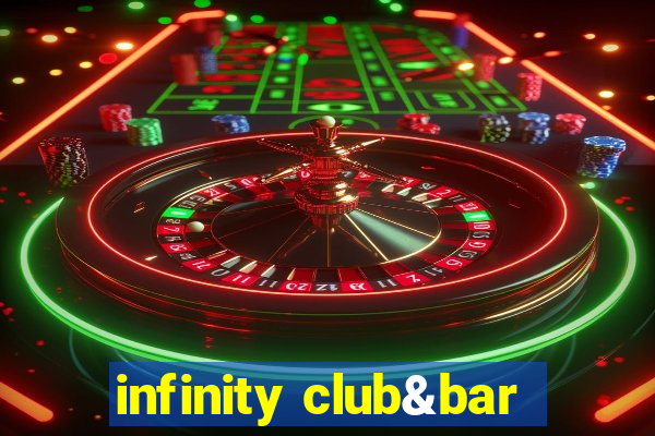 infinity club&bar